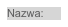 Nazwa: